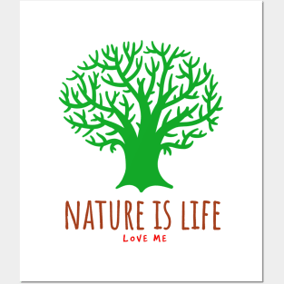 nature is life Posters and Art